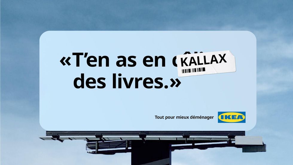A billboard reads "T'en as en 'Kallax' des livres" (You have a lot of damn books) with the IKEA product name covering the Quebecois swear word.