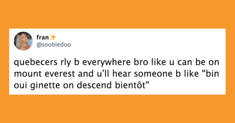 A Viral Post About Hearing Quebec French In Random Places Has People Sharing Stories