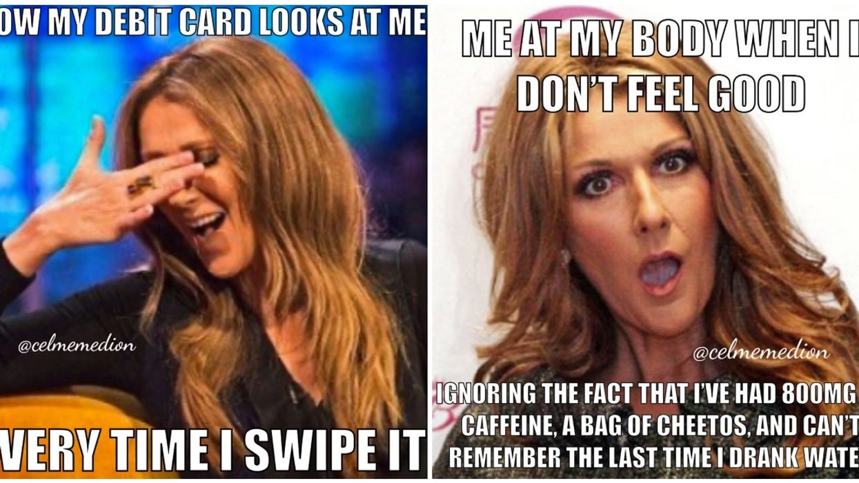 Here's A Collection Of Céline Dion Memes For Whenever You're Having A Bad Day