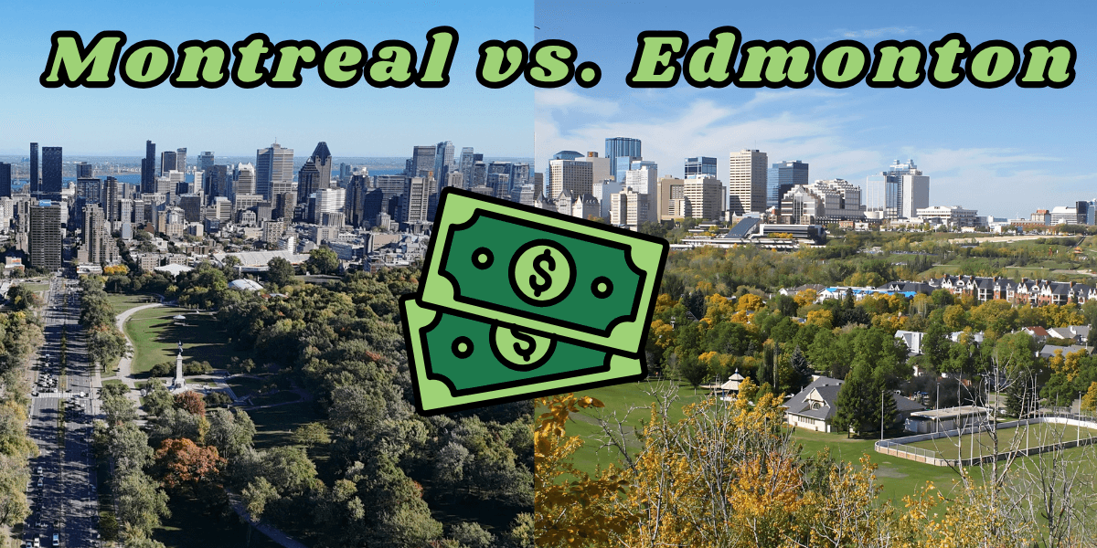 Is it cheaper to live in Montreal or Edmonton? We did the math Is it cheaper to live in Montreal or Edmonton? We did the math