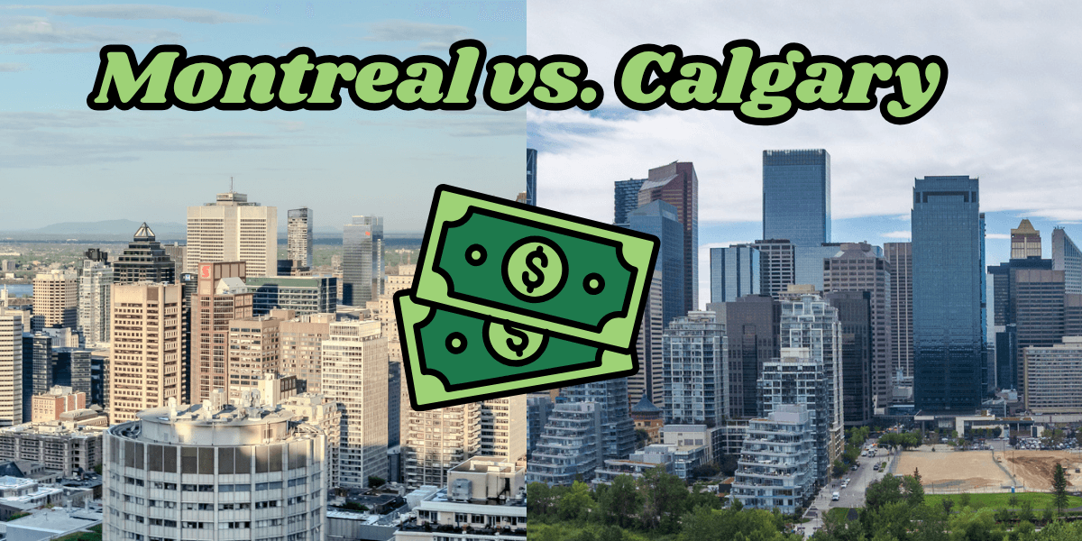 How much cheaper is it to live in Montreal vs Calgary? We did the math How much cheaper is it to live in Montreal vs Calgary? We did the math
