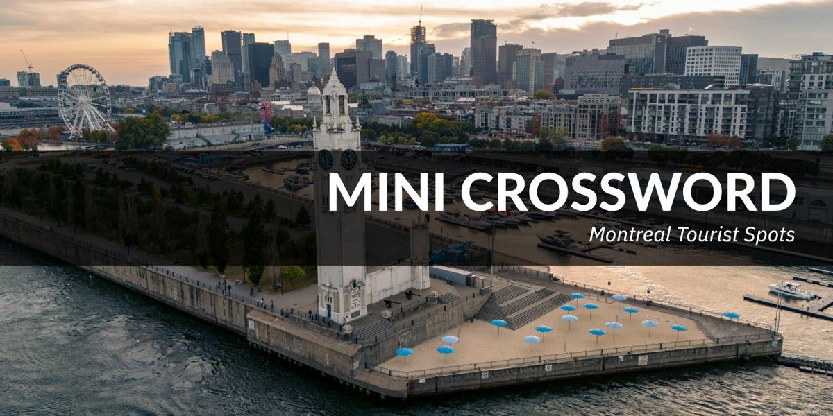 Mini Crossword Montreal Tourist Spots MTL Blog Mini Crossword Montreal Tourist Spots MTL Blog